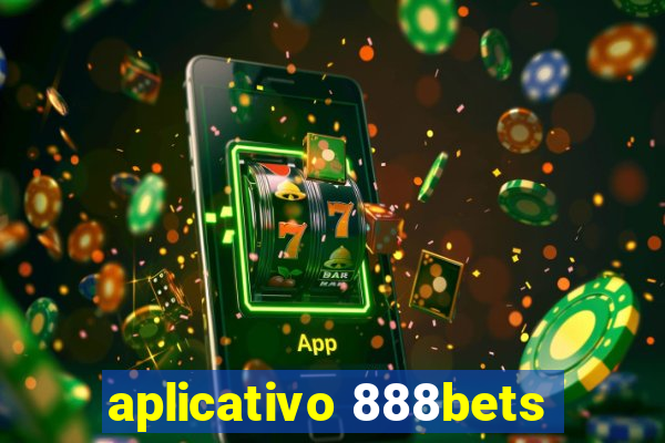 aplicativo 888bets